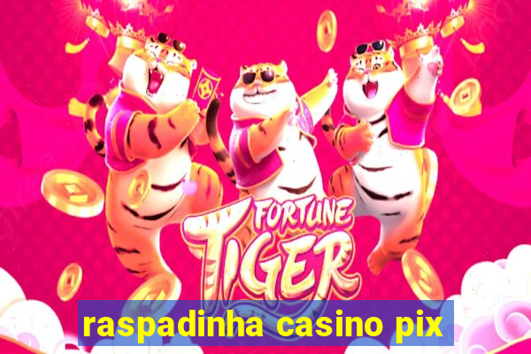 raspadinha casino pix